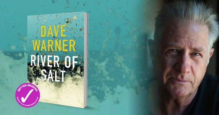 Suspenseful Australian Crime: Q&A with Dave Warner, Author of River of Salt