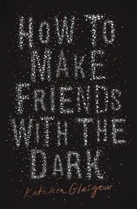 How to Make Friends with the Dark