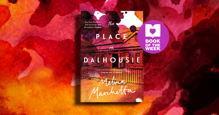 Funny, Sad, Wonderful: Review of The Place on Dalhousie by Melina Marchetta