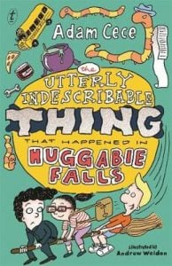 The Utterly Indescribable Thing that Happened in Huggabie Falls
