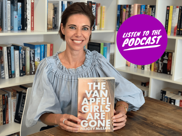 Podcast: The Van Apfel Girls are Gone Author Felicity McLean on Her Writing Journey