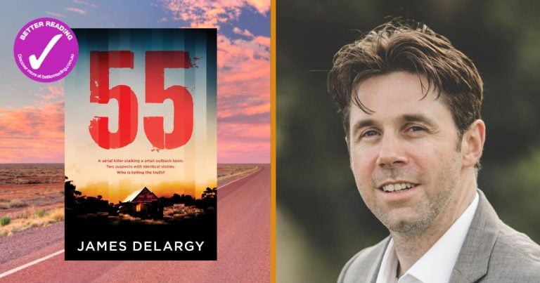 Setting a Thriller in Murky and Magnificent Australia: Q&A with James Delargy, Author of 55
