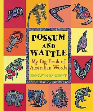 Possum and Wattle: My Big Book of Australian Words