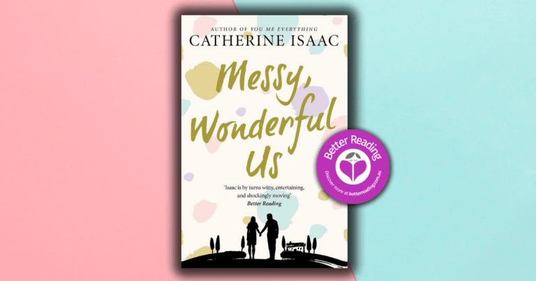 Heartrending, Uplifting, Absorbing: Review of Messy, Wonderful Us by Catherine Isaac