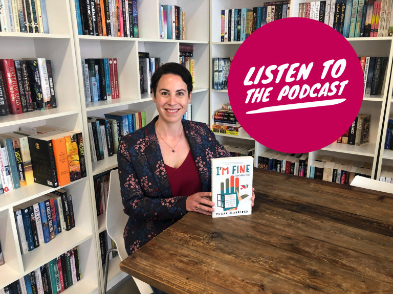 Podcast: Megan Blandford, Author of I'm Fine (and Other Lies), Discusses Postnatal Depression