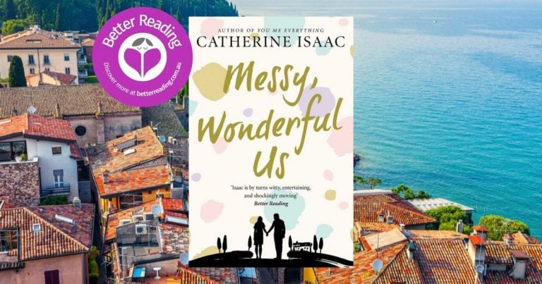 A Deeply Moving, Gently Funny Tale: Read an Extract of Messy, Wonderful Us by Catherine Isaac