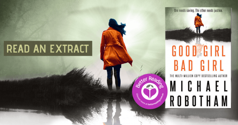 Taut Writing, Addictive Plot: Read an Extract From Good Girl, Bad Girl by Michael Robotham