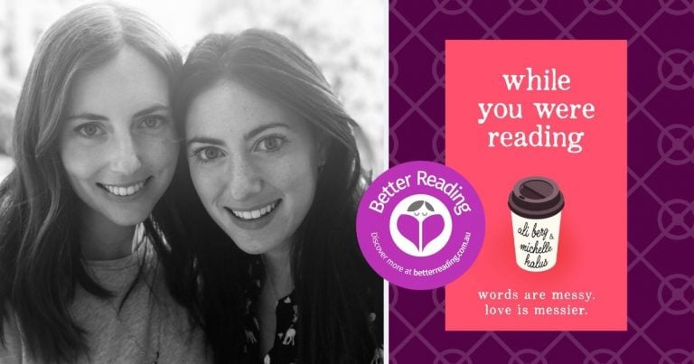 Friends and Co-authors of While You Were Reading, Ali Berg and Michelle Kalus Answer Some Questions... Together of Course!