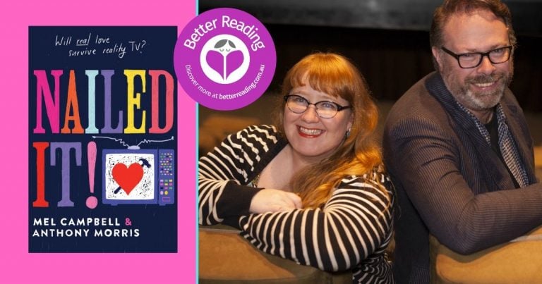 We’ve Really Enjoyed Writing Romantic Comedies: Q&A With Nailed It! Authors, Mel Campbell and Anthony Morris