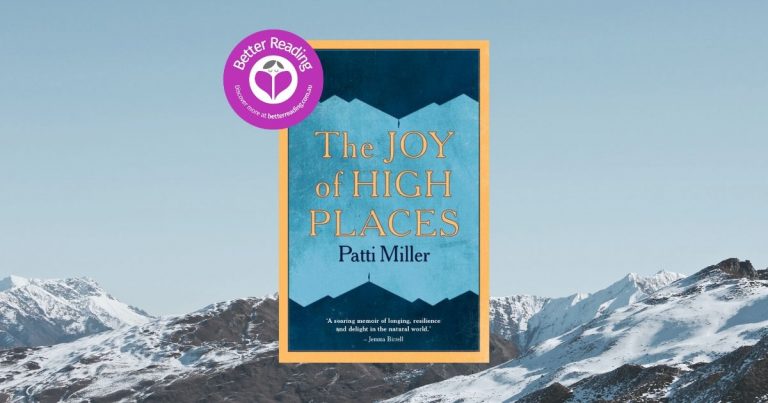 A Moving and Delightful Tale: Review of The Joy of High Places by Patti Miller