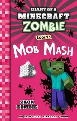 Diary Of A Minecraft Zombie #20 : Mob Mash