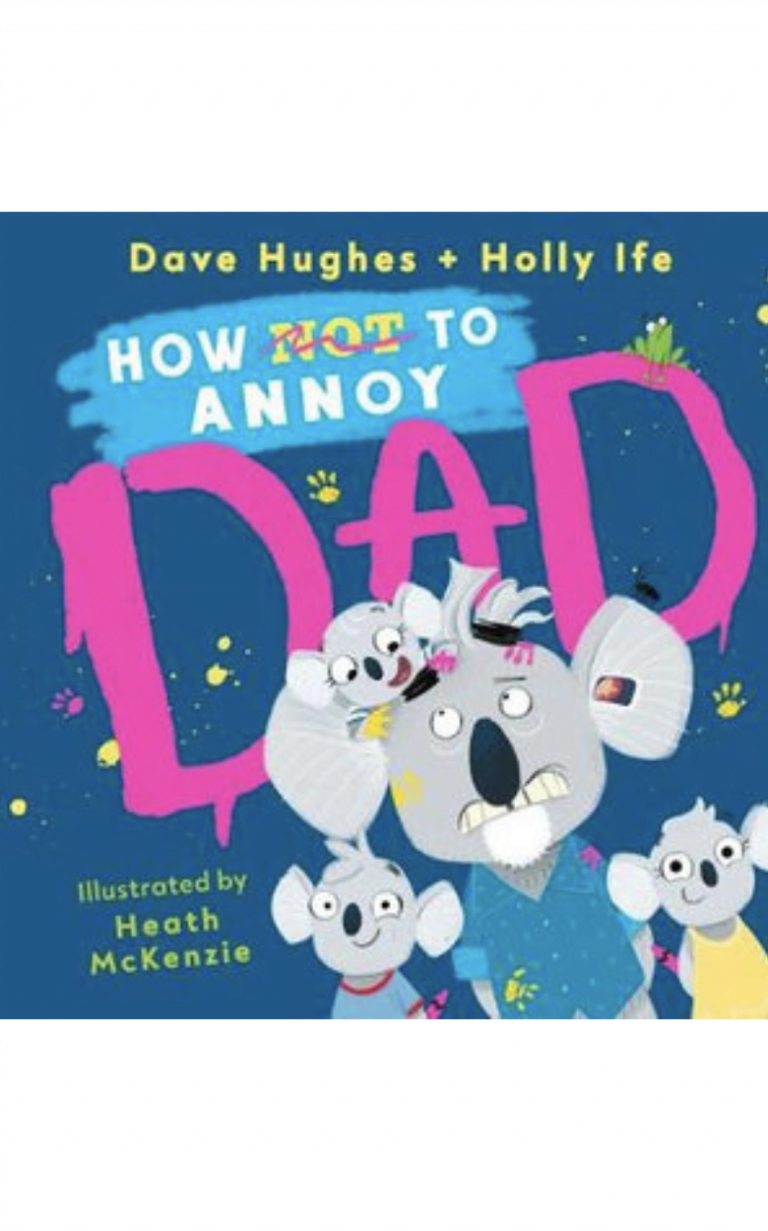 How (Not) to Annoy Dad