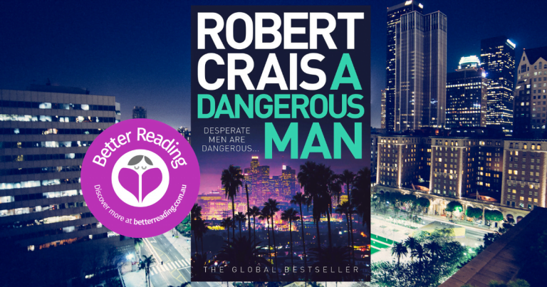 Crais is a Master of Action: Read an Extract from A Dangerous Man by Robert Crais