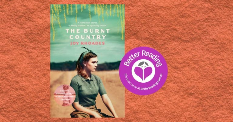 An Australian Historical Masterpiece: Read an Extract of The Burnt Country by Joy Rhoades
