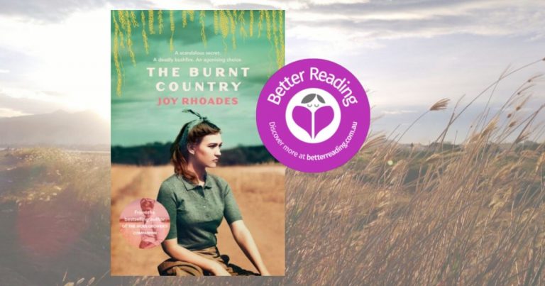 Joy Rhoades, Author of The Burnt Country on being Drawn to Stories about the Bush, Country and Community