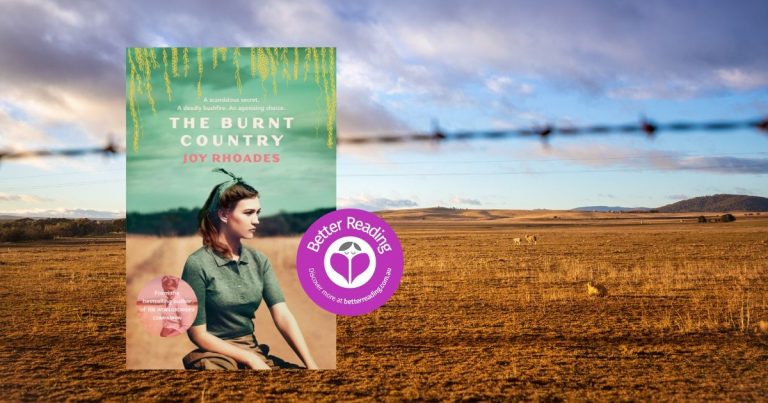 Captivating, Brilliant and Wholly Believable: Review of The Burnt Country by Joy Rhoades