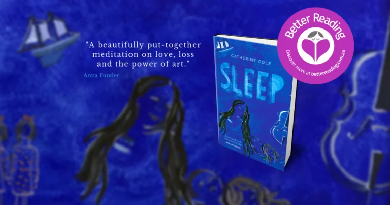 Exquisite. An Astounding Achievement: Read a Review of Sleep by Catherine Cole