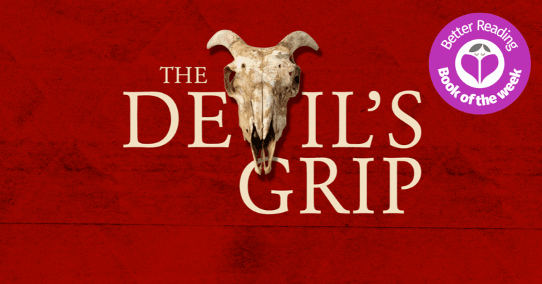 A Tragic, Remarkable and Absolutely Mesmerising Australian Tale: Read a Review of The Devil's Grip by Neal Drinnan