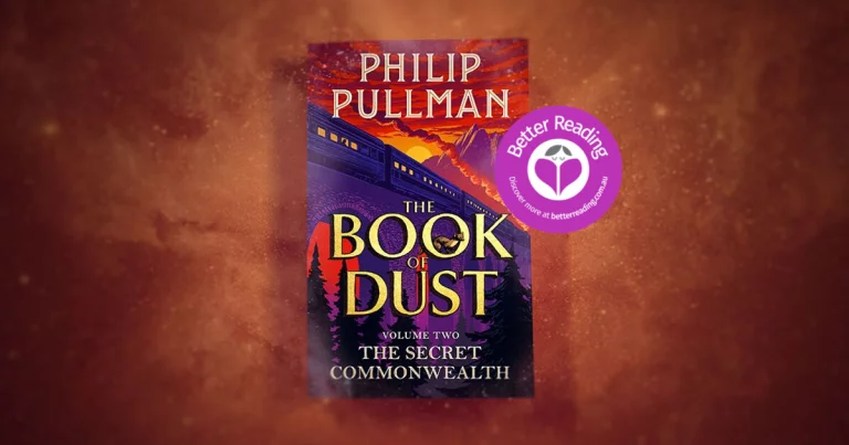 This is Storytelling at its Very Best: Review of The Secret Commonwealth by Philip Pullman