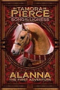 Song of the Lioness Series #1 Alanna : The First Adventure
