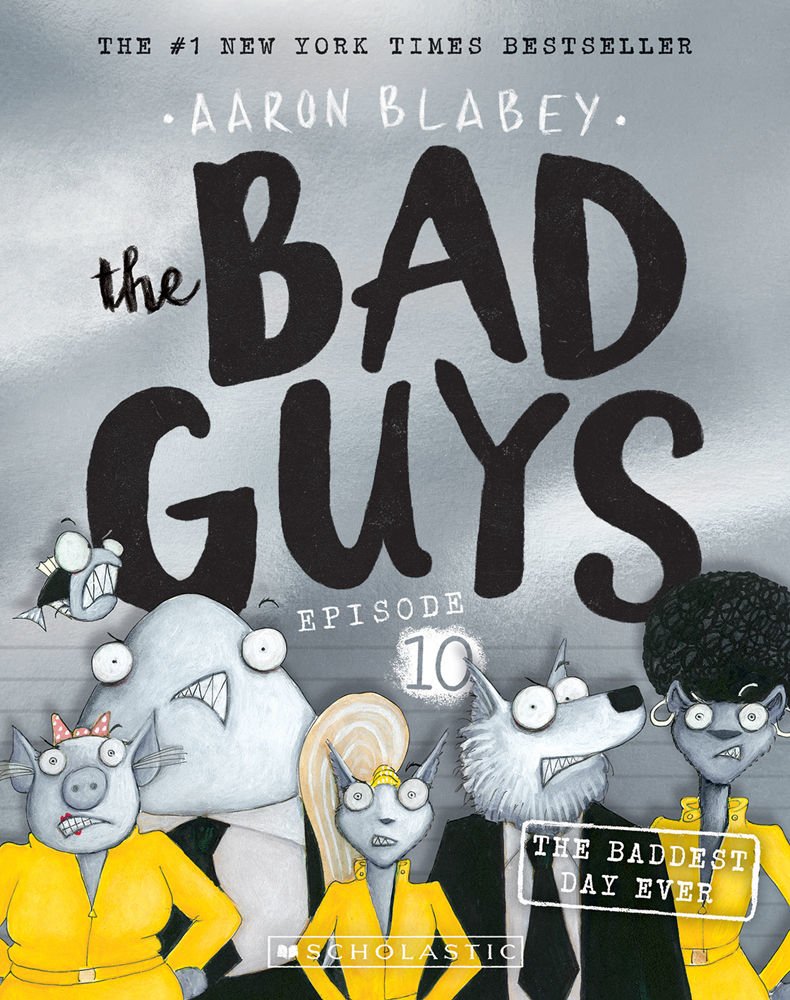 The Bad Guys Episode 10: The Baddest Day Ever