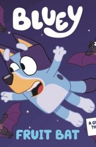 Bluey: Fruit Bat