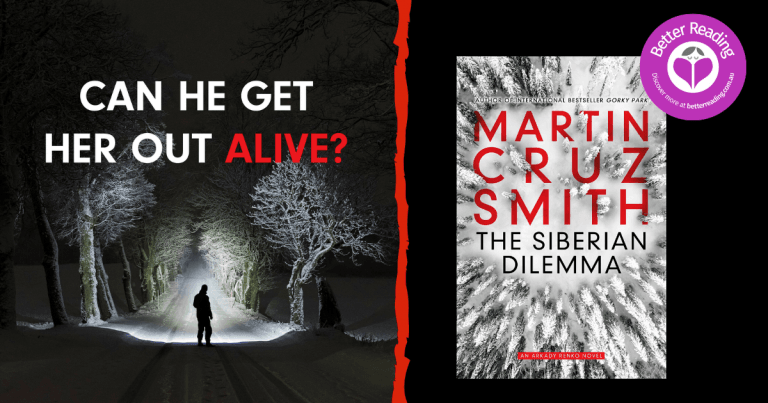 One Book you Won't Forget: Read an Extract From The Siberian Dilemma by Martin Cruz Smith
