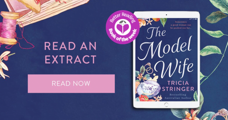 A Delight to Read: Try an Extract from The Model Wife by Tricia Stringer