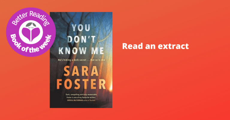 An Excellent Page Turner: Read an Extract From You Don’t Know Me by Sara Foster