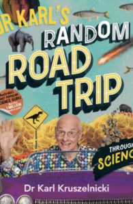 Dr Karl’s Random Road Trip Through Science