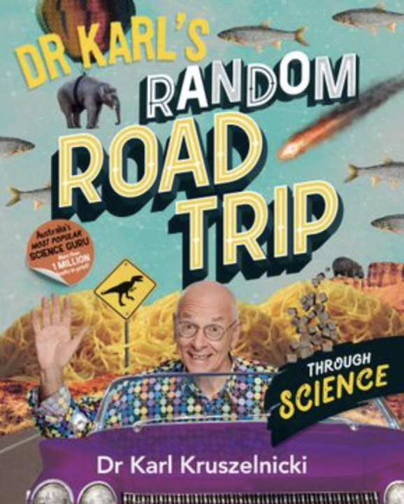 Dr Karl’s Random Road Trip Through Science