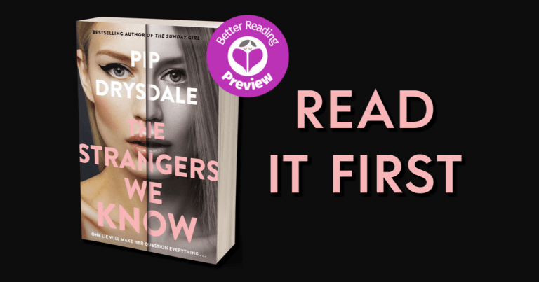 Better Reading Preview: The Strangers We Know by Pip Drysdale