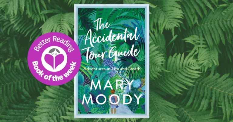 Beautifully Written, Incredibly Moving: Read an Extract from Mary Moody’s, The Accidental Tour Guide
