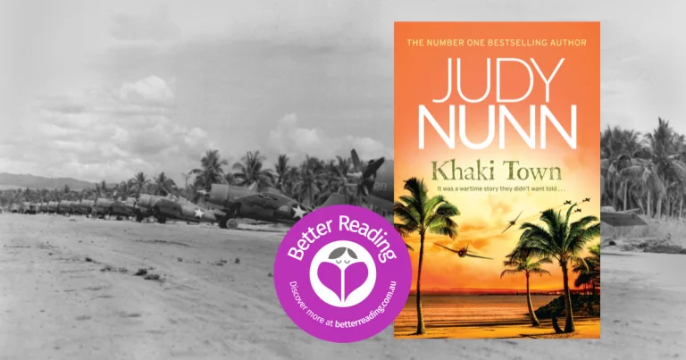 I was Inspired by a Particularly Horrendous Event: Q&A with Khaki Town Author, Judy Nunn.