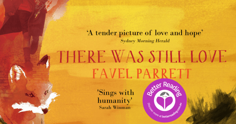 Transports the Reader to Another Time: Read a review of There Was Still Love by Favel Parrett