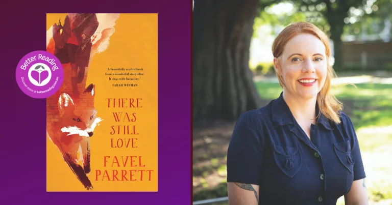 It is a Love Letter to my Grandparents: Q&A with There Was Still Love Author, Favel Parrett