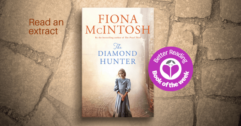 An Excellent Read that will Keep you up at Night: Read an Extract From The Diamond Hunter by Fiona McIntosh