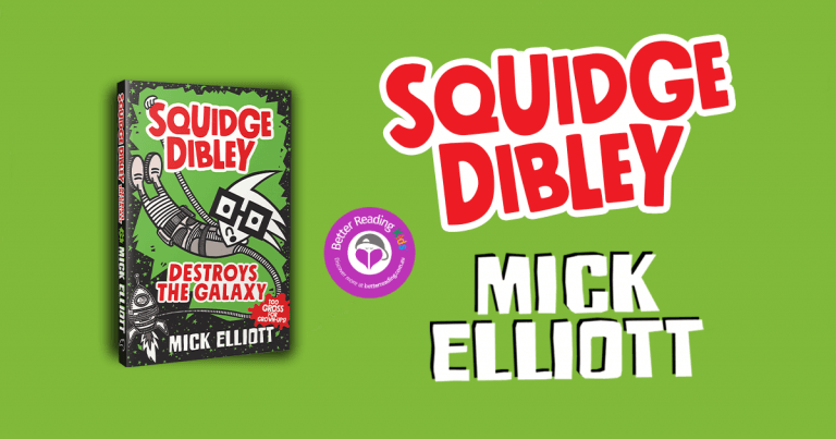 Going Space Crazy: Read an extract from Squidge Dibley Destroys the Galaxy by Mick Elliott