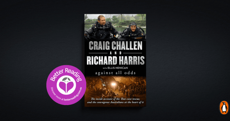 Absolutely Riveting: Read a Review of Against All Odds by Dr Richard Harris and Dr Craig Challen