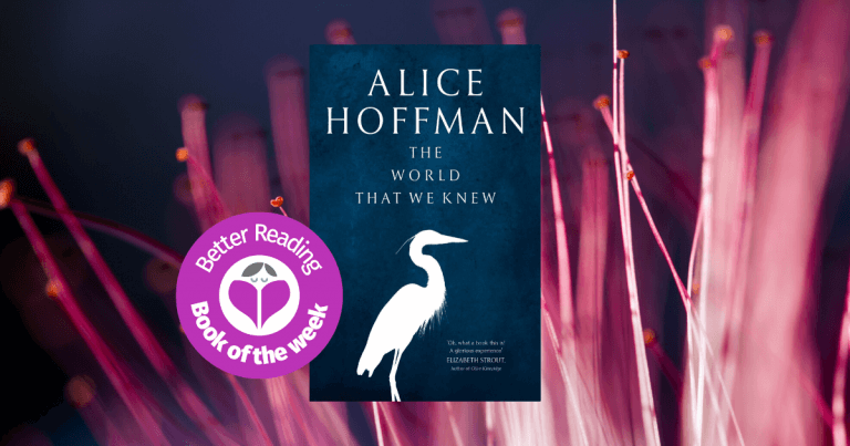 A Beautifully Poetic Read: Read an Extract From The World That We Knew by Alice Hoffman