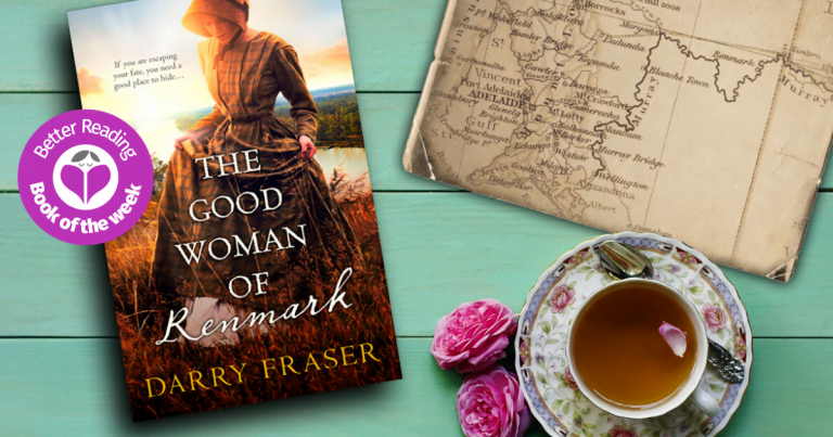 A Highly Enjoyable Historical: Read a Review of The Good Woman of Renmark by Darry Fraser