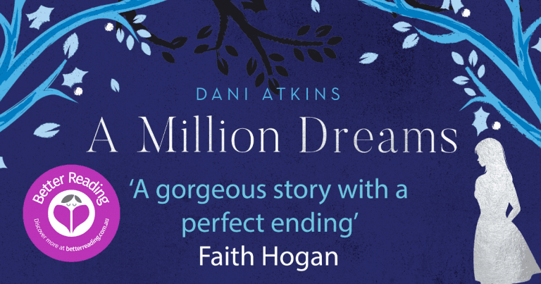 A Stunning Tale of Courage: Read an Extract From A Million Dreams by Dani Atkins