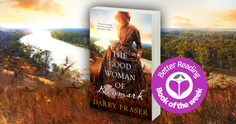 Polished and Unputdownable: Read an Extract From The Good Woman of Renmark by Darry Fraser