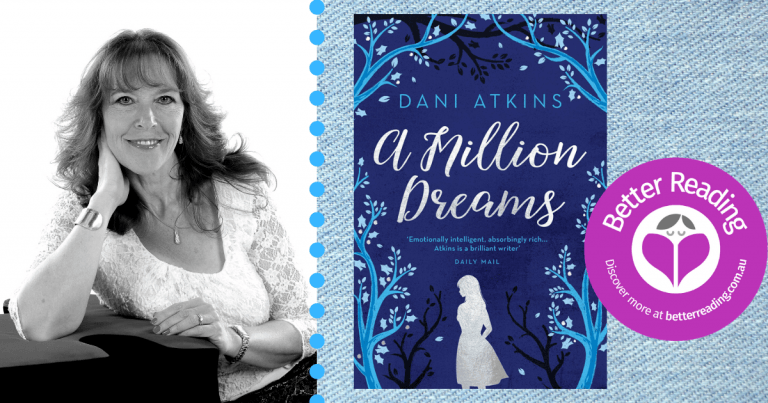 It Would be my Worst Nightmare: Q&A with Dani Atkins, Author of A Million Dreams