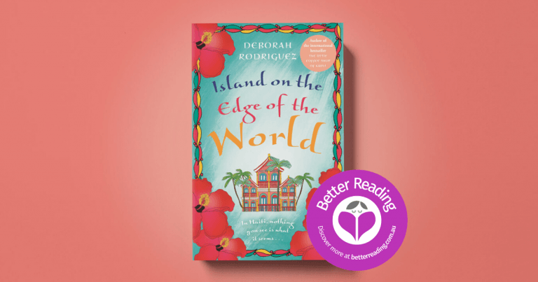 Enthralling and Captivating: A Review of Island on the Edge of the World by Deborah Rodriguez