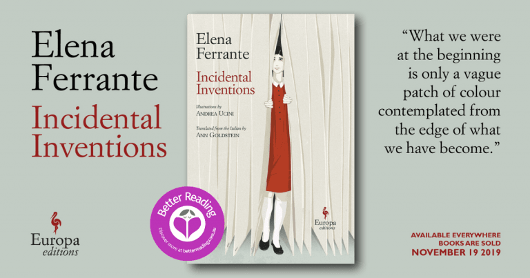 A Book to Cherish and Read Again: A Review of Incidental Inventions by Elena Ferrante