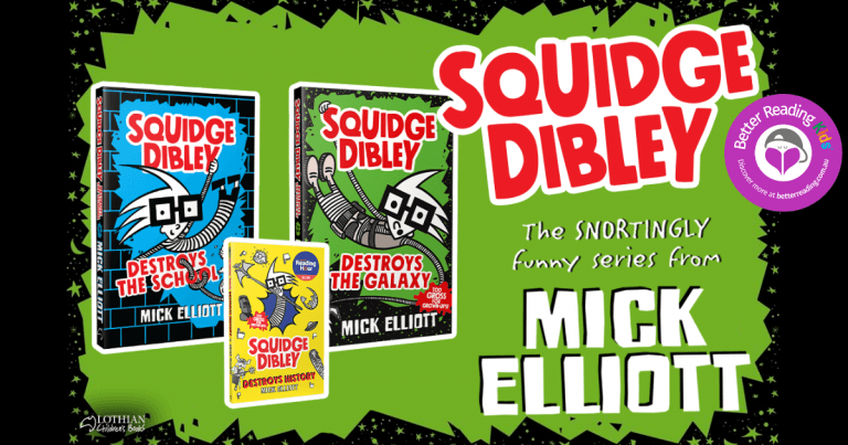 From Classroom Chaos to Intergalactic Disaster: Review of Squidge Dibley Destroys the Planet by Mick Elliott
