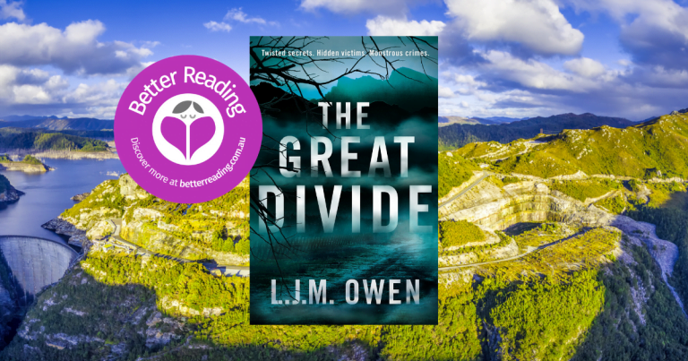 Readers will Love the Remote Tasmanian Setting: Q&A with The Great Divide Author, L.J.M. Owen
