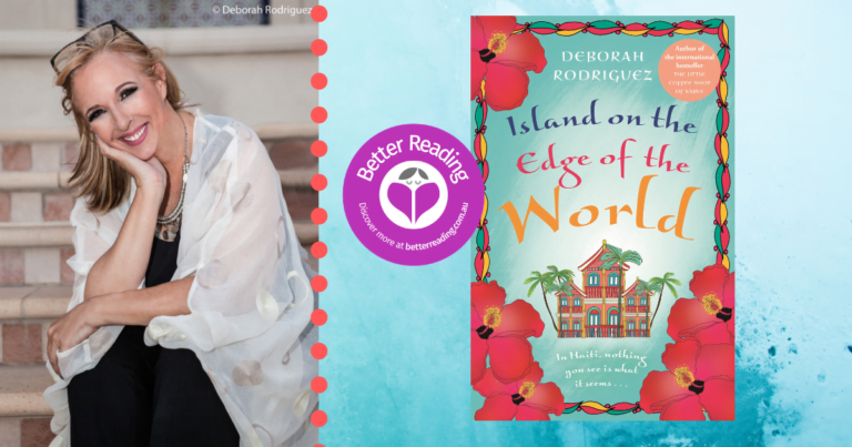 Island on the Edge of the World Author, Deborah Rodriguez Shares Book Club Questions and How to Help Haiti