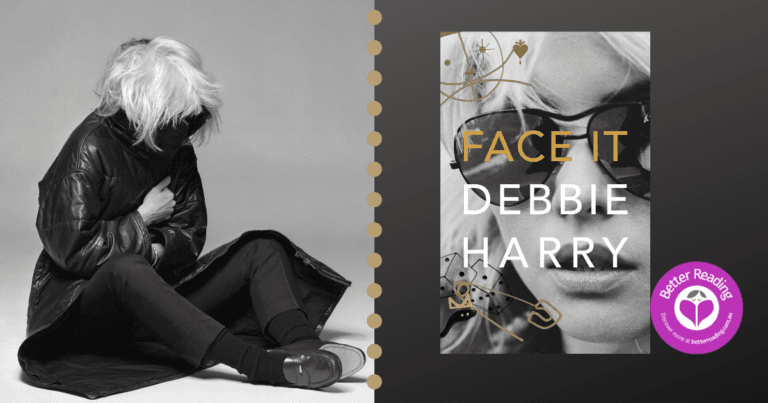 Brave, Beautiful, Punk: Take a Look at Debbie Harry's Memoir, Face It